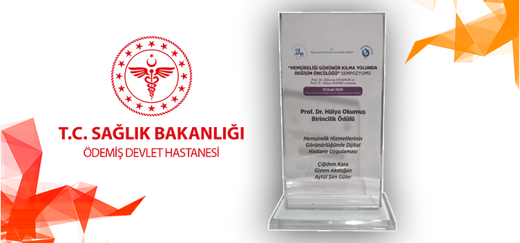 🥇 Birincilik Ödülü 🥇Ödemiş Devlet Hastanesi "Dijital Hastane Uygulamasına" verildi.